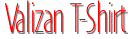 Valizan T-Shirt