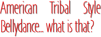 American Tribal Style Bellydance... what